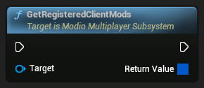 nd_img_ModioMultiplayerSubsystem_K2_GetRegisteredClientMods.png