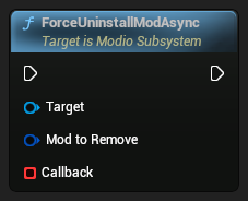nd_img_ModioSubsystem_K2_ForceUninstallModAsync.png