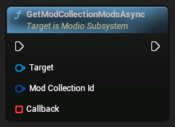 nd_img_ModioSubsystem_K2_GetModCollectionModsAsync.png