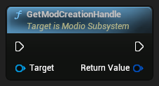 nd_img_ModioSubsystem_K2_GetModCreationHandle.png