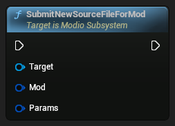 nd_img_ModioSubsystem_K2_SubmitNewSourceFileForMod.png