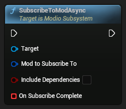 nd_img_ModioSubsystem_K2_SubscribeToModAsync.png