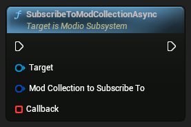 nd_img_ModioSubsystem_K2_SubscribeToModCollectionAsync.png