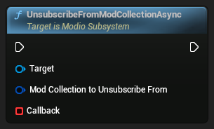 nd_img_ModioSubsystem_K2_UnsubscribeFromModCollectionAsync.png