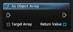 nd_img_ModioUICommonFunctionLibrary_AsObjectArray.png