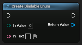 nd_img_ModioUICommonFunctionLibrary_CreateBindableEnum.png