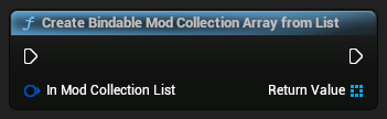 nd_img_ModioUICommonFunctionLibrary_CreateBindableModCollectionArrayFromList.png