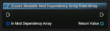 nd_img_ModioUICommonFunctionLibrary_CreateBindableModDependencyArrayFromArray.png