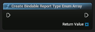 nd_img_ModioUICommonFunctionLibrary_CreateBindableReportTypeEnumArray.png
