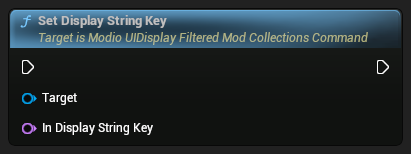 nd_img_ModioUIDisplayFilteredModCollectionsCommand_SetDisplayStringKey.png