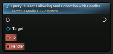nd_img_ModioUISubsystem_QueryIsUserFollowingModCollectionWithHandler.png