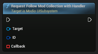 nd_img_ModioUISubsystem_RequestFollowModCollectionWithHandler.png