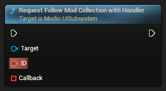 nd_img_ModioUISubsystem_RequestFollowModCollectionWithHandler.png