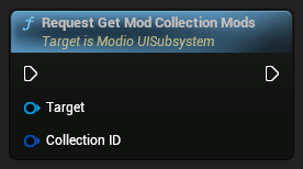 nd_img_ModioUISubsystem_RequestGetModCollectionMods.png