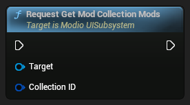 nd_img_ModioUISubsystem_RequestGetModCollectionMods.png