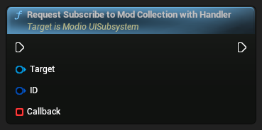 nd_img_ModioUISubsystem_RequestSubscribeToModCollectionWithHandler.png