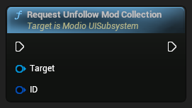 nd_img_ModioUISubsystem_RequestUnfollowModCollection.png