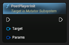 nd_img_MutatorSubsystem_Mutator_PostPlayerInit.png