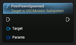 nd_img_UGCMutatorSubsystem_Mutator_PostPawnSpawned.png