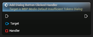 nd_img_WBP_ModioDefaultInsufficientTokensDialog_AddDialogButtonClickedHandler.png