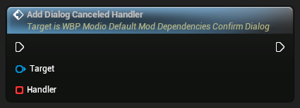 nd_img_WBP_ModioDefaultModDependenciesConfirmDialog_AddDialogCanceledHandler.png