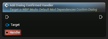 nd_img_WBP_ModioDefaultModDependenciesConfirmDialog_AddDialogConfirmedHandler.png