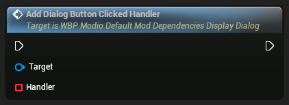 nd_img_WBP_ModioDefaultModDependenciesDisplayDialog_AddDialogButtonClickedHandler.png