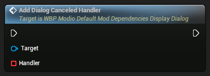 nd_img_WBP_ModioDefaultModDependenciesDisplayDialog_AddDialogCanceledHandler.png