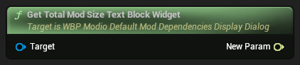 nd_img_WBP_ModioDefaultModDependenciesDisplayDialog_GetTotalModSizeTextBlockWidget.png