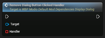 nd_img_WBP_ModioDefaultModDependenciesDisplayDialog_RemoveDialogButtonClickedHandler.png