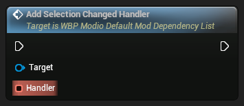 nd_img_WBP_ModioDefaultModDependencyList_AddSelectionChangedHandler.png