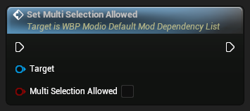 nd_img_WBP_ModioDefaultModDependencyList_SetMultiSelectionAllowed.png