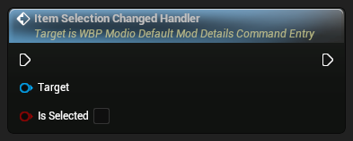 nd_img_WBP_ModioDefaultModDetailsCommandEntry_ItemSelectionChangedHandler.png