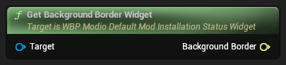 nd_img_WBP_ModioDefaultModInstallationStatusWidget_GetBackgroundBorderWidget.png